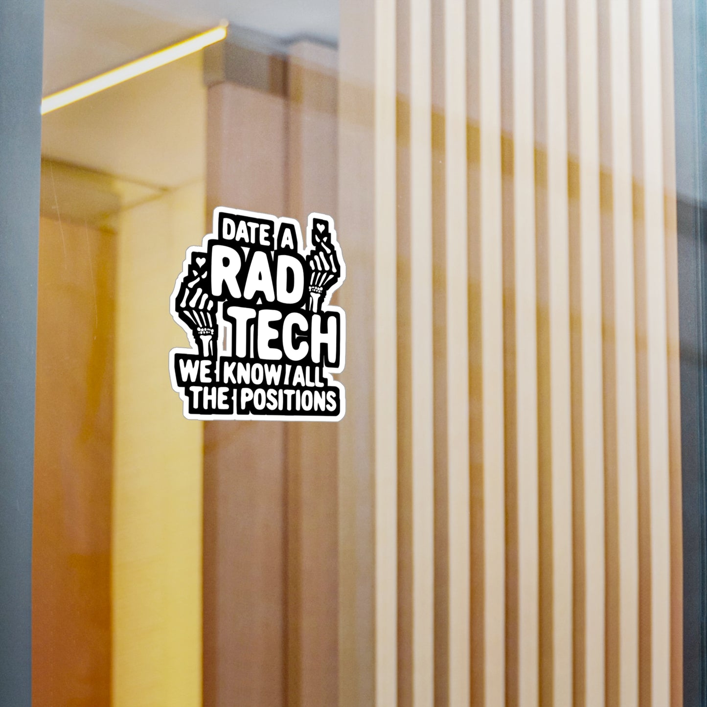 Date A Rad Tech We Know All The Positions | Radiologic-technologists Sticker | Diagnostic Decals | Radiologic-technologists Gift