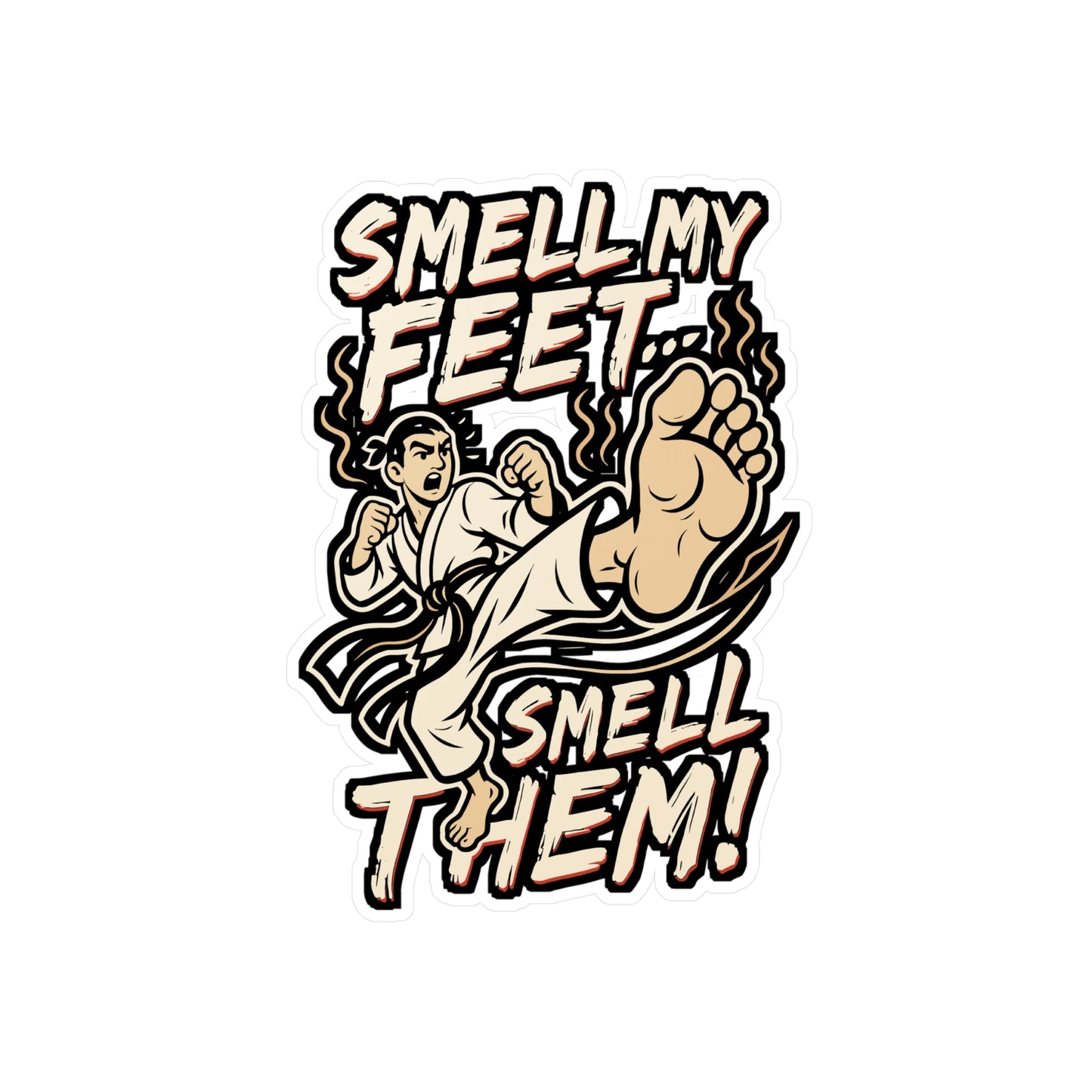 Smell My Feet Smell Them – Karate Sticker for Laptop or Water Bottle | Funny Martial Arts, Taekwondo, Dojo, Black Belt Gift