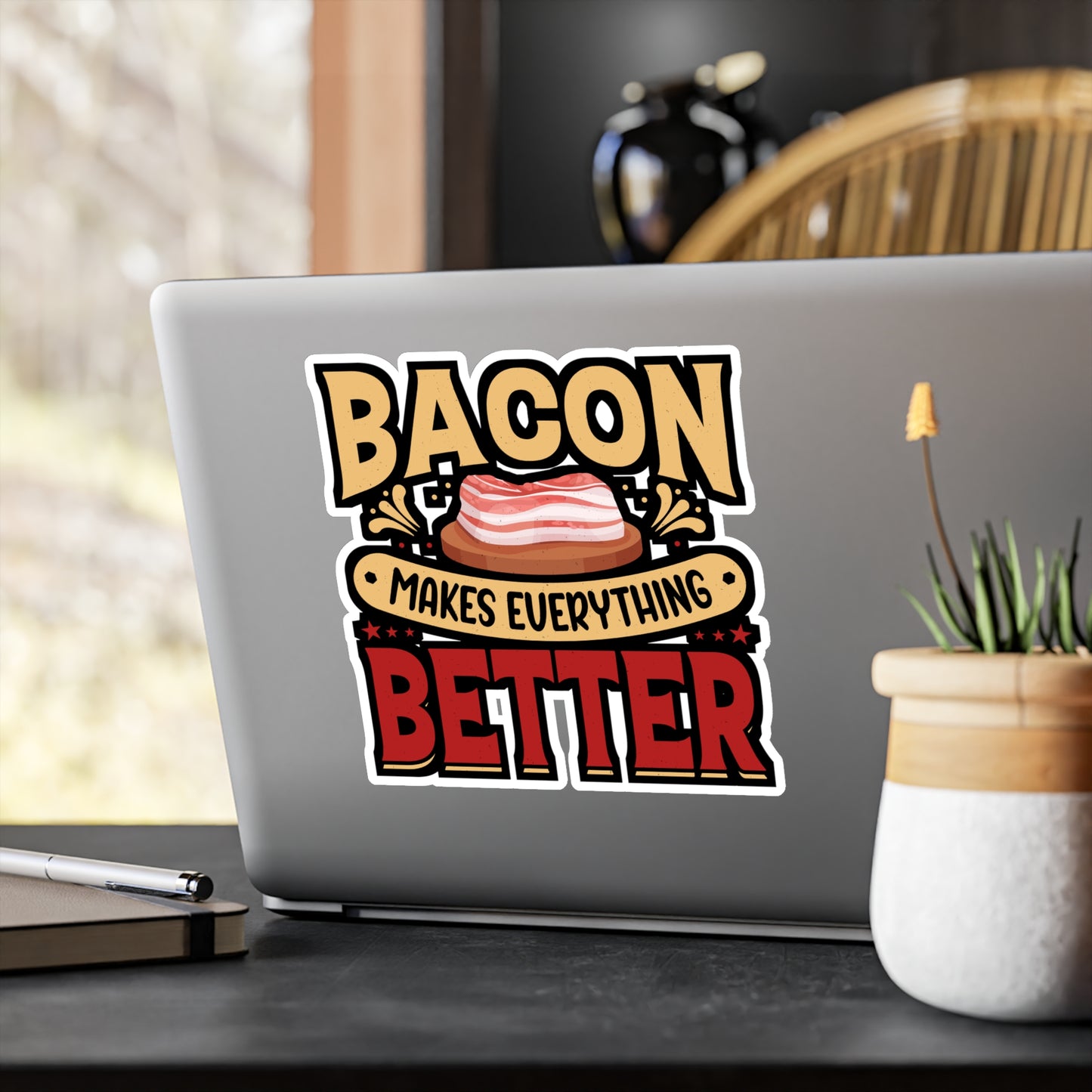 Bacon makes everything better. - Bacon Sticker for Laptop Sticker. Water Bottle Sticker, Vinyl Lard Decal - Bacon Gift