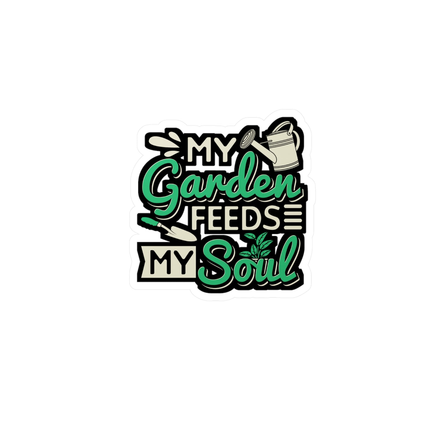 My Garden Feeds My Soul - Gardening Sticker for Laptop Sticker. Water Bottle Sticker, Vinyl Greenhouse Decal - Gardening Gift