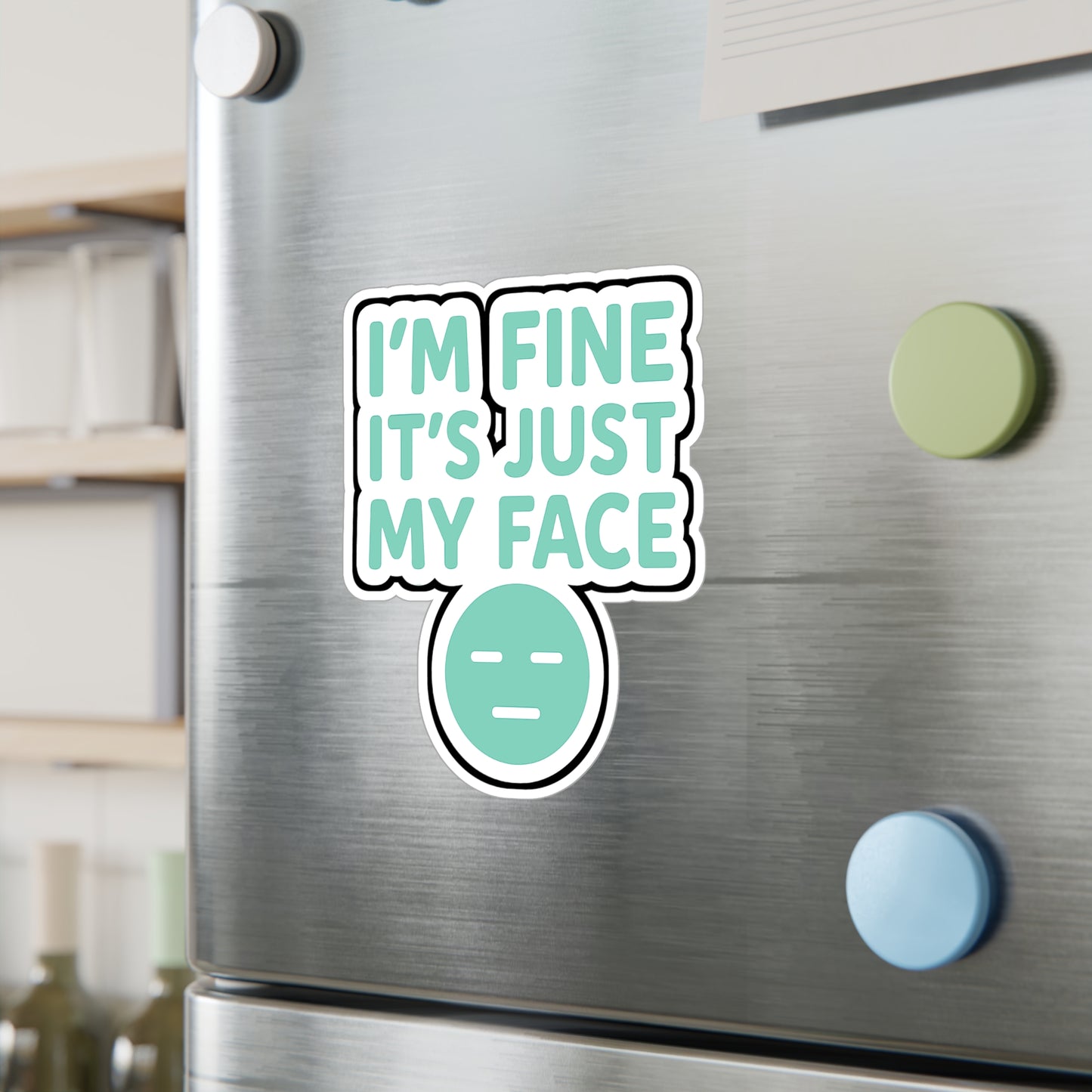 Sarcasm Sticker "I'm Fine Its Just My Face" – Funny Attitude Decals for Laptop, Water Bottle – Introvert Resting Face Vinyl, Waterproof