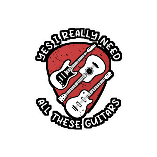 I Need All These Guitars | Guitar Sticker | Music Decals | Acoustic Laptop Sticker | Guitar Gift | Music Gift