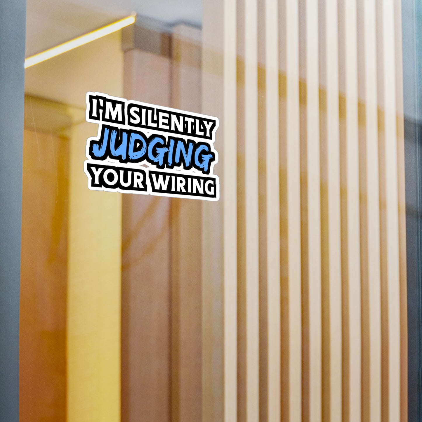 I'm Silently Judging Your Wiring - Electrician Sticker for Wall, Laptop, Window, Truck, Car Electrician Gift Vinyl Stripper Decal Sticker