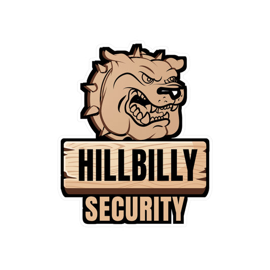 Hillbilly Security - Hillybilly Sticker for Wall, Laptop, Window, Truck, Car Hillybilly Gift Vinyl Redneck Decal Sticker