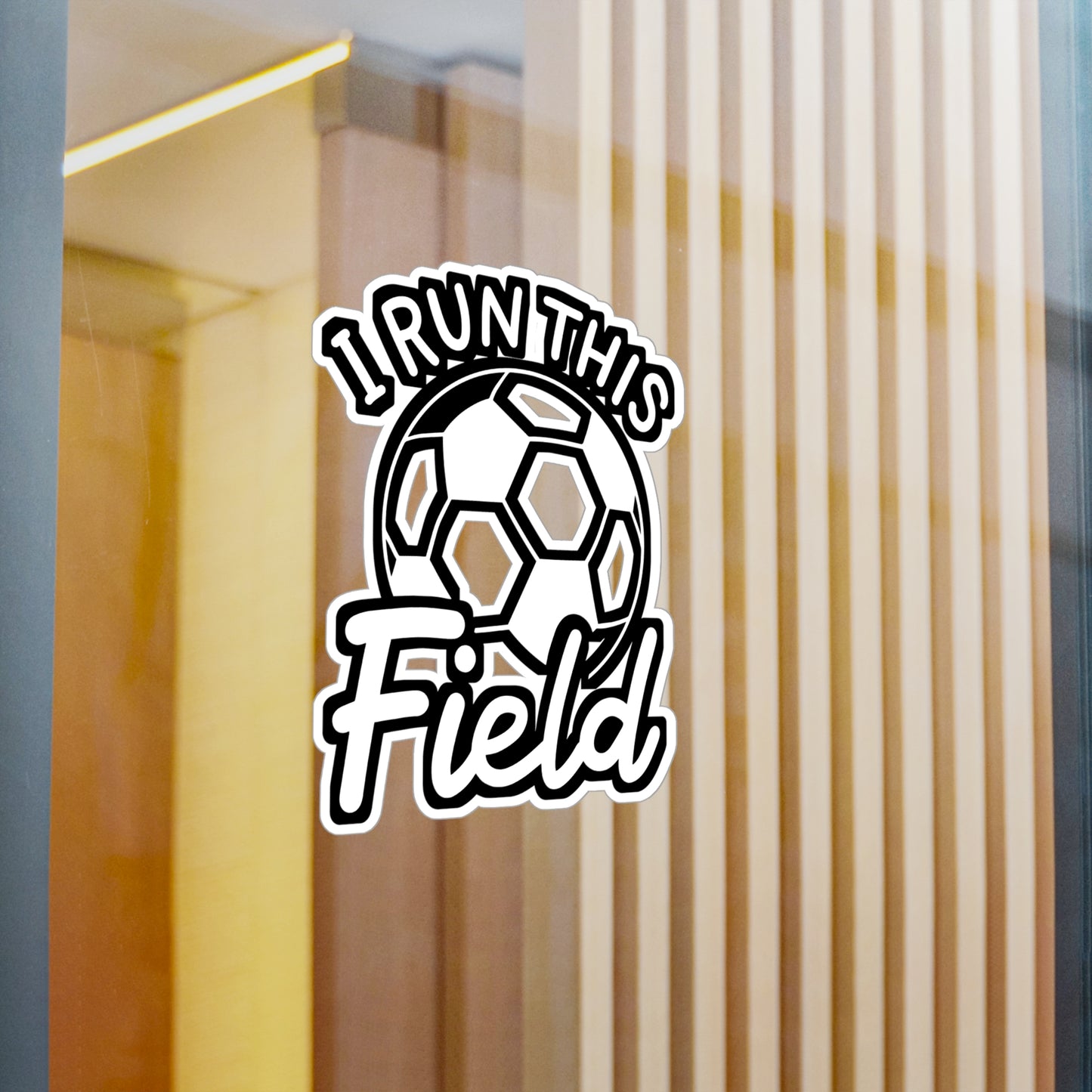 I Run This Field - Soccer Sticker for Car Window Laptop Sticker. Water Bottle Sticker, Vinyl Defender Decal, Goal Sticker - Soccer Gift