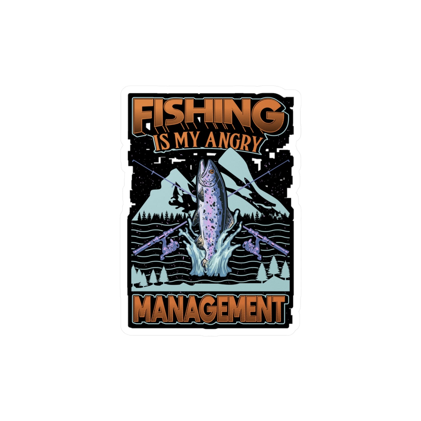 Fishing is my angry Management - Fish Sticker for Laptop Sticker. Water Bottle Sticker, Vinyl Fishing Decal - Fish Gift