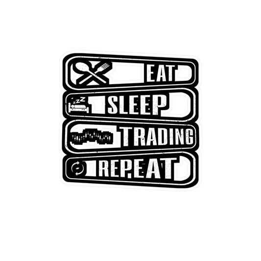 Eat Sleep Trading Repeat - Capitalist Sticker for Laptop Sticker. Water Bottle Sticker, Vinyl Capitalism Decal - Capitalist Gift