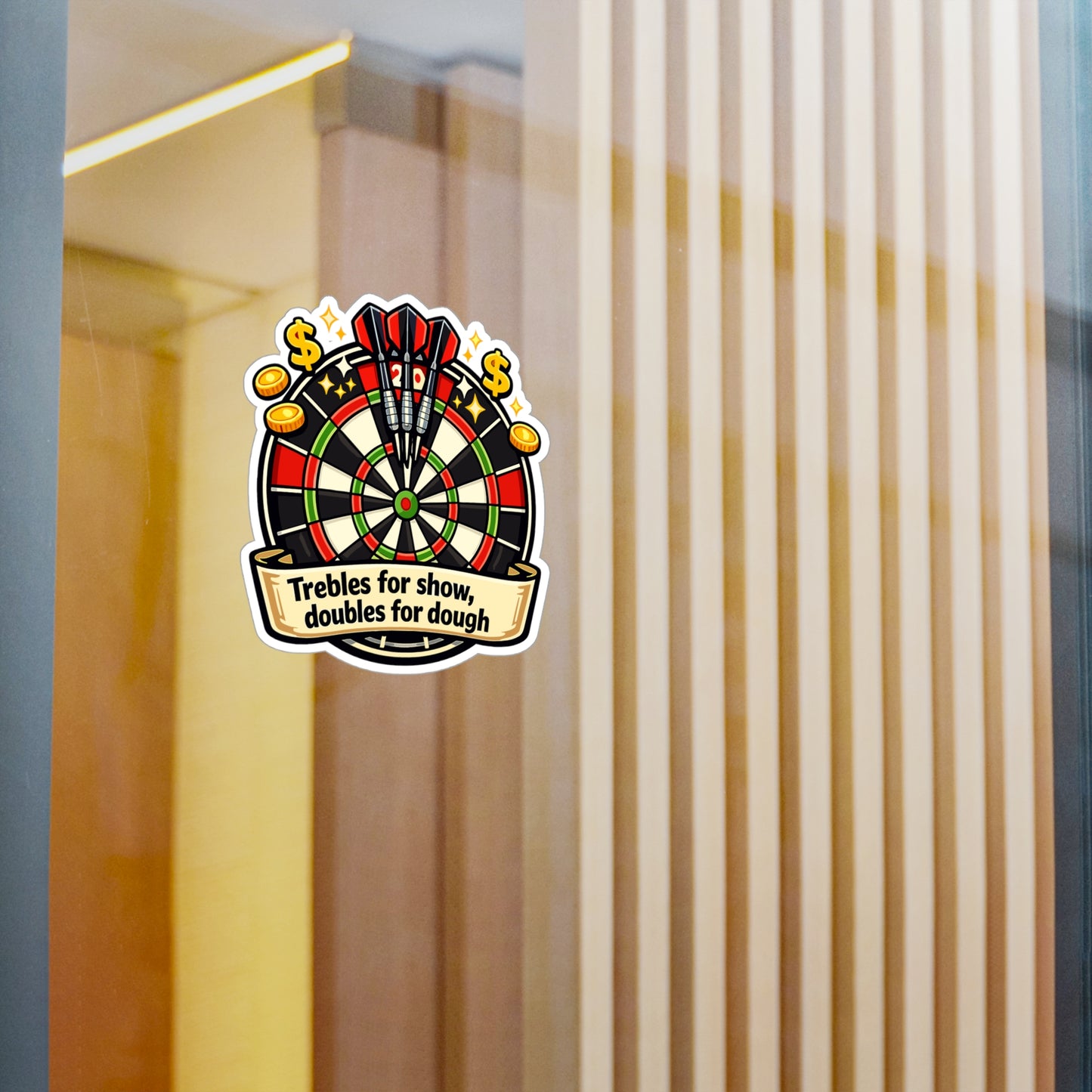 Dart Sticker – Trebles for Show Doubles for Dough Funny Darts Design, Waterproof Vinyl Decals for Laptop, Water Bottle, Drinking Team