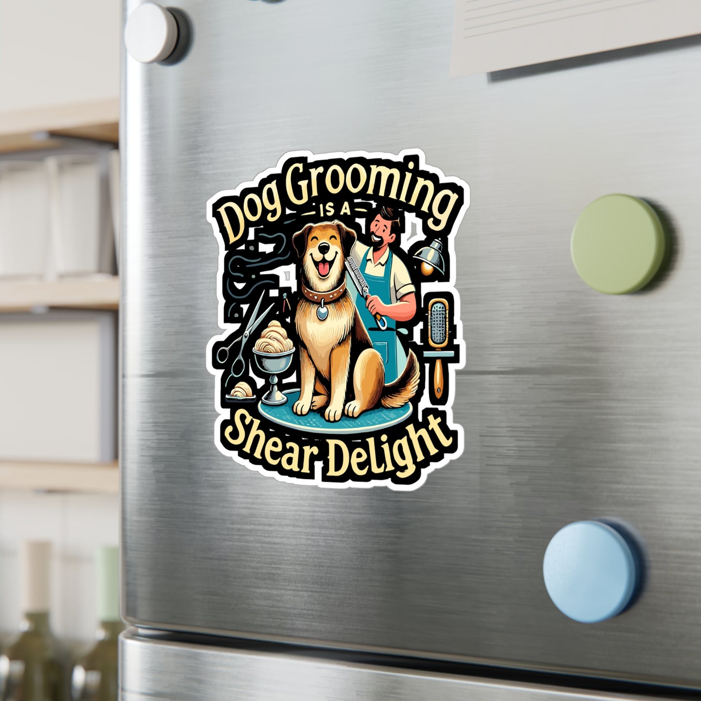 Dog Grooming Is A Shear Delight - Dog grooming Sticker for Laptop Sticker. Water Bottle Sticker, Vinyl Pet care Decal - Dog grooming Gift