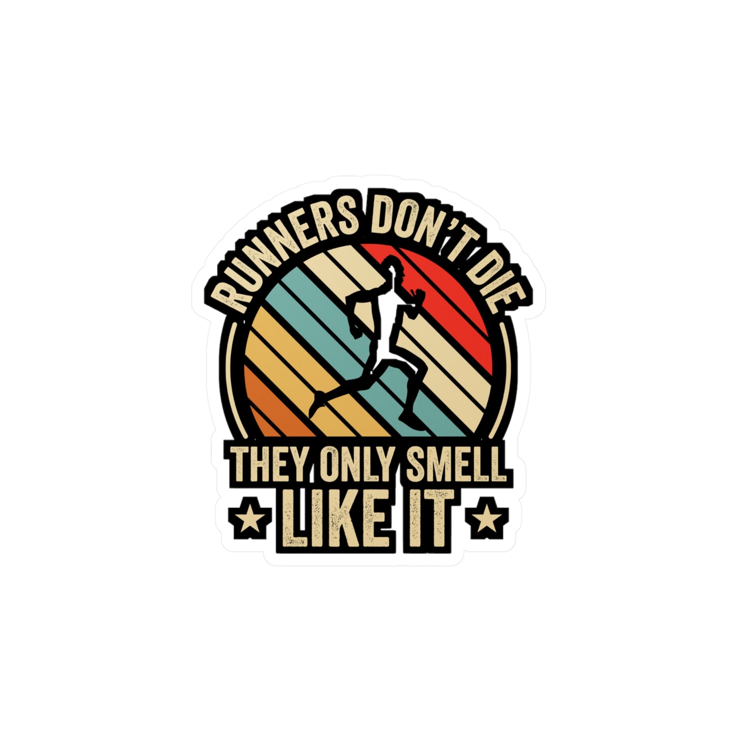 Runners Don't Die They Only Smell Like It - Marathon Sticker for Laptop Sticker. Water Bottle Sticker, Vinyl Running Decal - Marathon Gift