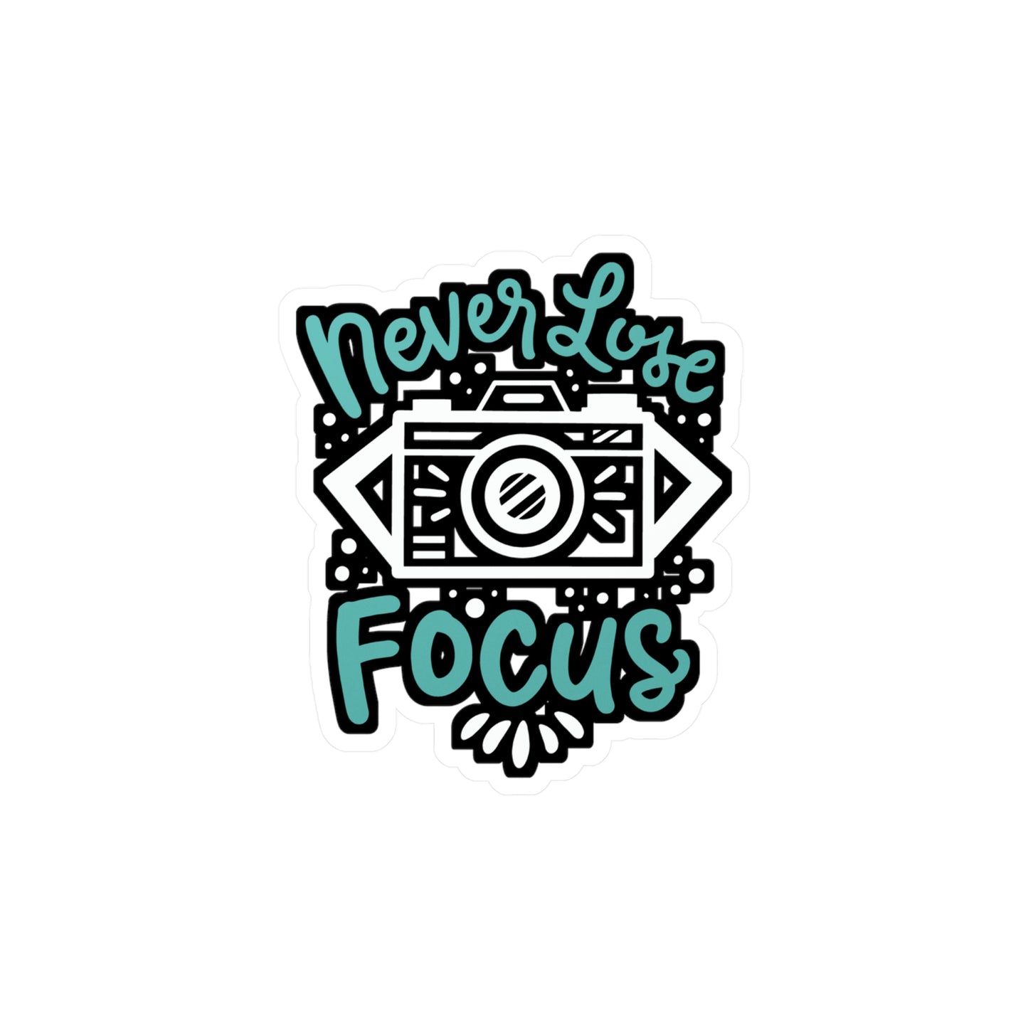 Never Lose Focus - Photographer Sticker for Window Laptop Sticker. Water Bottle Sticker, Vinyl Photography Decal - Photographer Gift