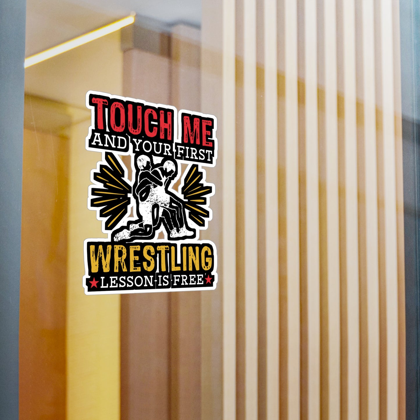 Touch Me And Your First Wrestling Lesson Is Free - Wrestle Sticker for Wall, Laptop, Window, Truck, Car Wrestle Gift Vinyl Wrestling Decal Sticker