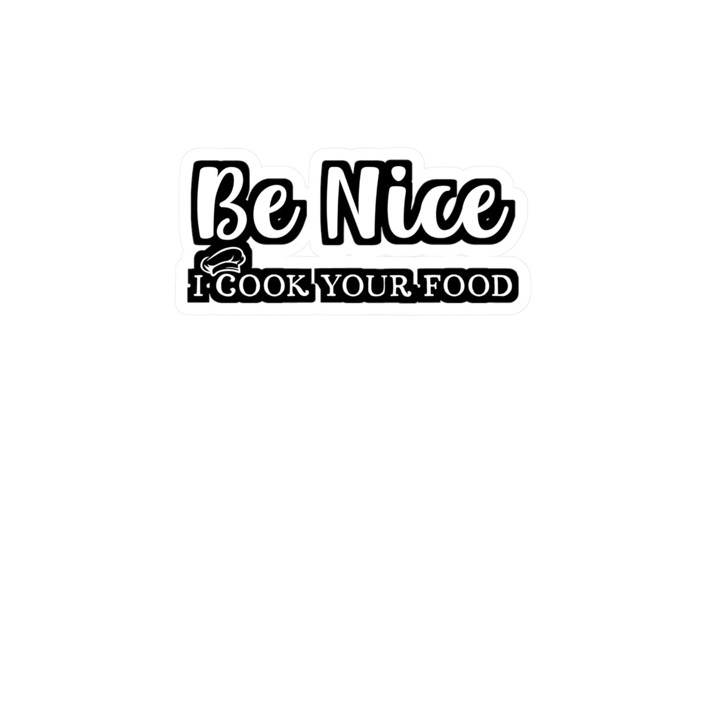 Be Nice I Cook Your Food | Lunch lady Sticker | Lunch Decals | School Laptop Sticker | Lunch lady Gift | Lunch Gift