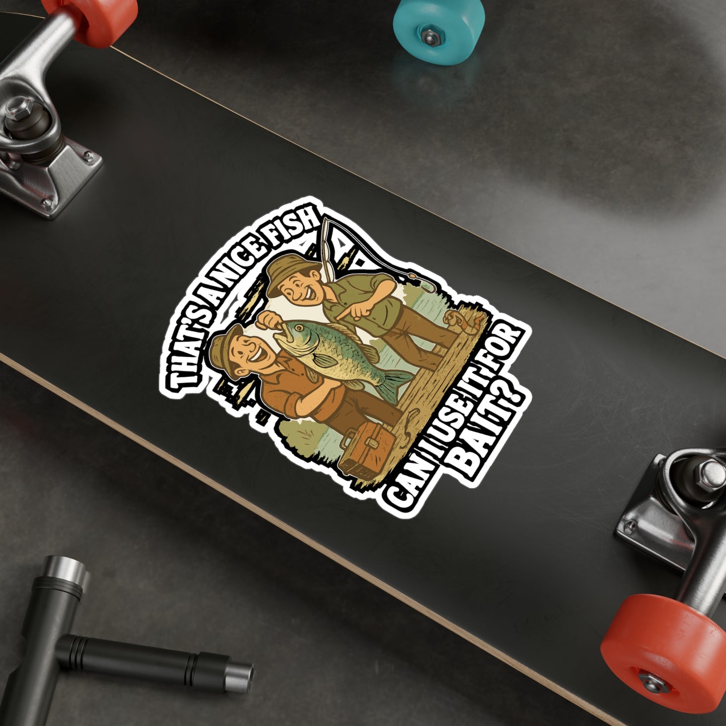 That's A Nice Fish Can I Use It For Bait - Fishing Sticker for Laptop, Water Bottle, Funny Gift for Anglers, Fishermen, Outdoor Enthusiasts