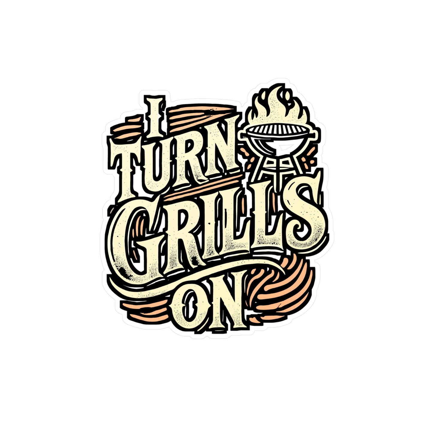 I Turn Grills On – BBQ Vinyl Decal for Car, Laptop & Water Bottle | Tailgate Sticker, Funny BBQ Gift