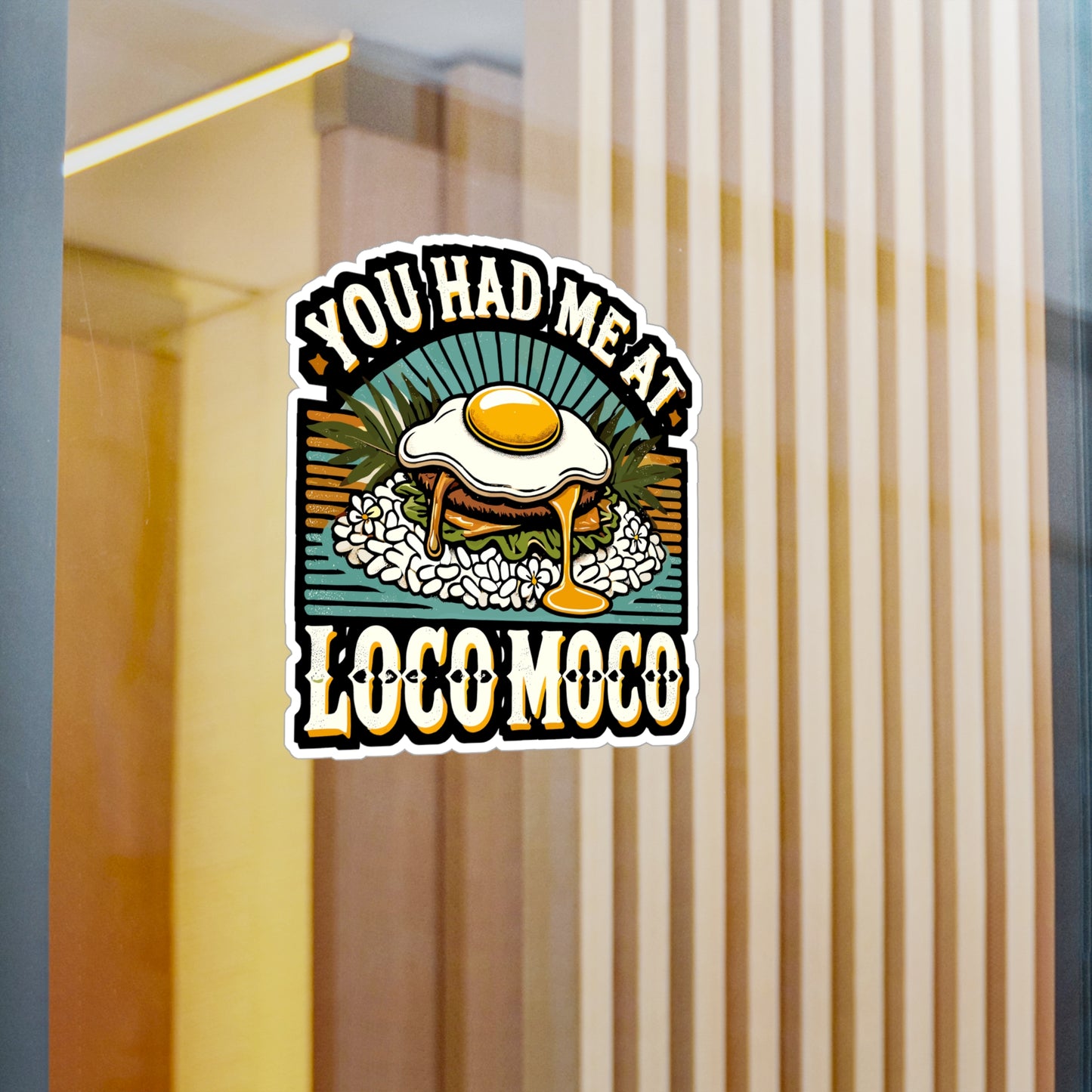 You Had Me At Loco Moco - Hawaii Sticker for Laptop Sticker. Water Bottle Sticker, Vinyl Loco Moco Decal - Hawaii Gift