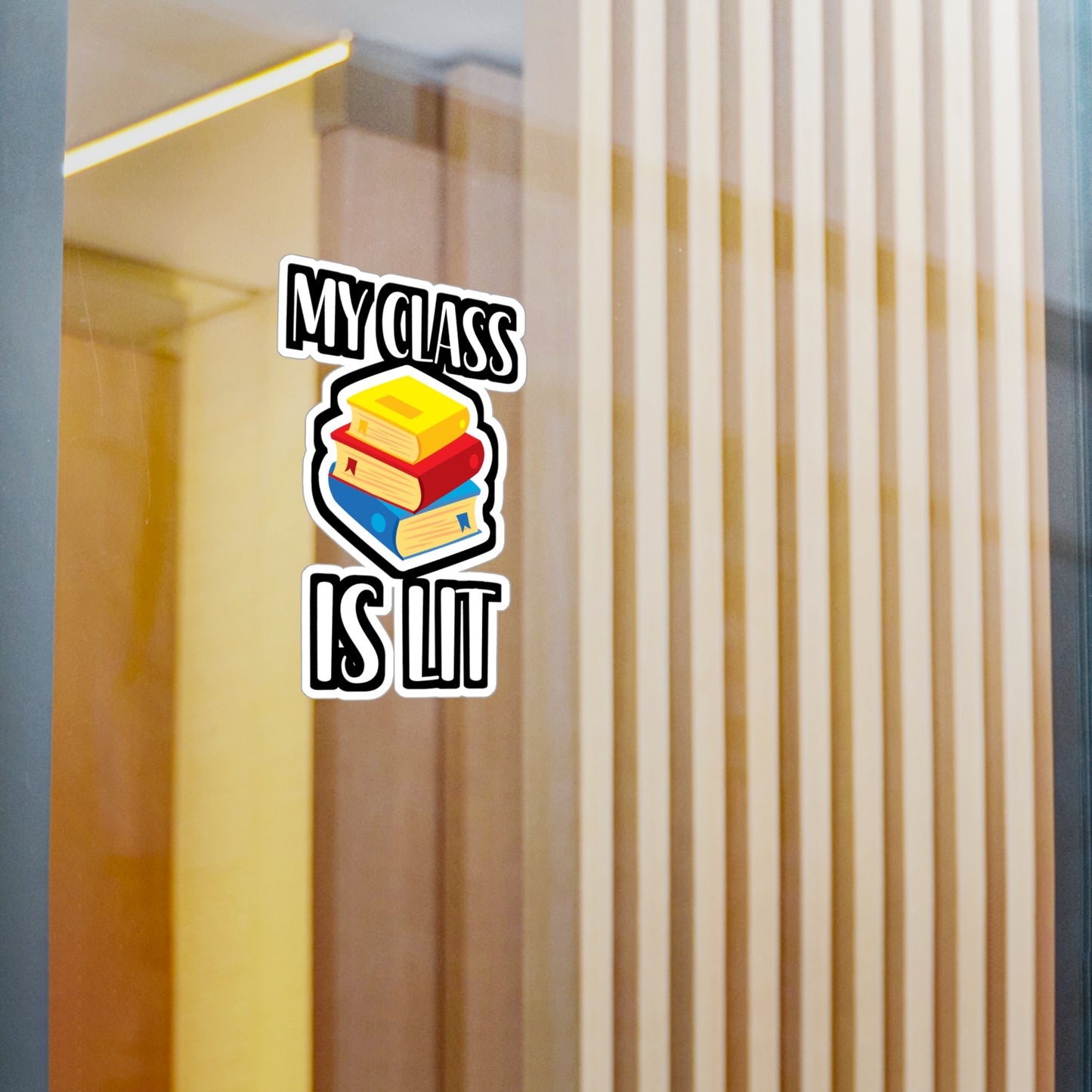 My Class Is Lit - Author Sticker for Wall, Laptop, Window, Truck, Car Author Gift Vinyl Writer Decal Sticker