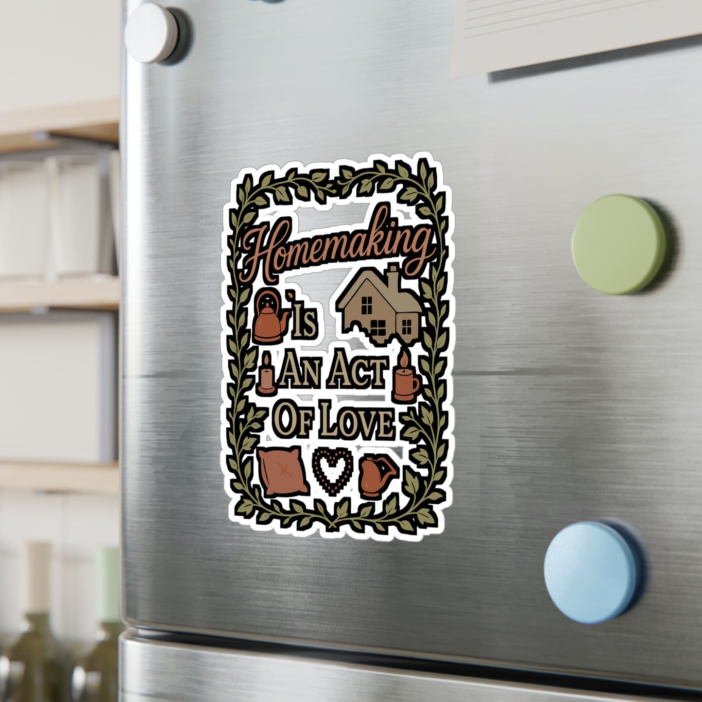 Homemaking Is an Act of Love – Homemaker Sticker for Laptop, Water Bottle & Family Life Gifts