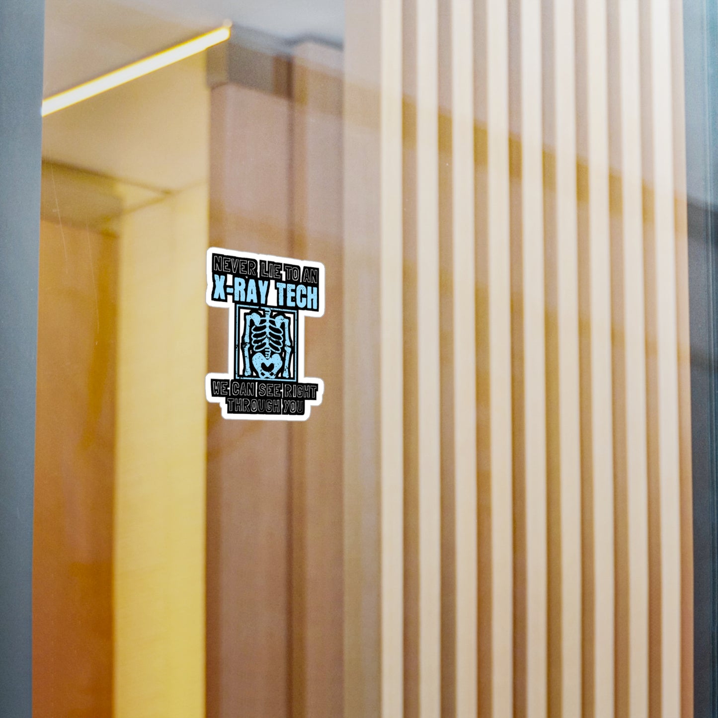 Never Lie To An X-Ray Tech - Xray-tech Sticker for Wall, Laptop, Window, Truck, Car Xray-tech Gift Vinyl Medicine Decal Sticker