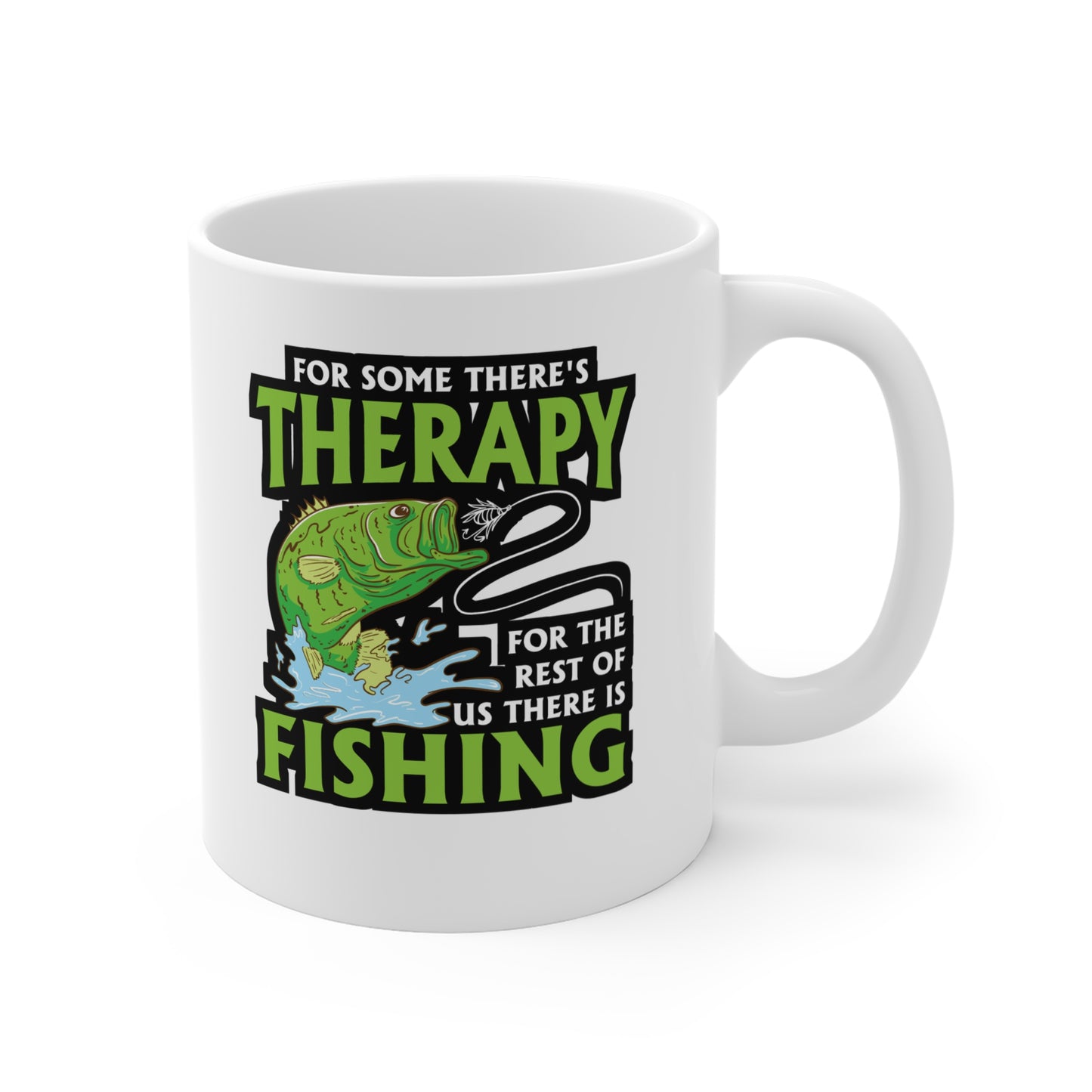 For Some There's Therapy For The Rest Of Us There Is Fishing - Fishing Mug for Coffee 11oz. Fishing Cup, White ceramic, Angling Mug - Fishing Gift