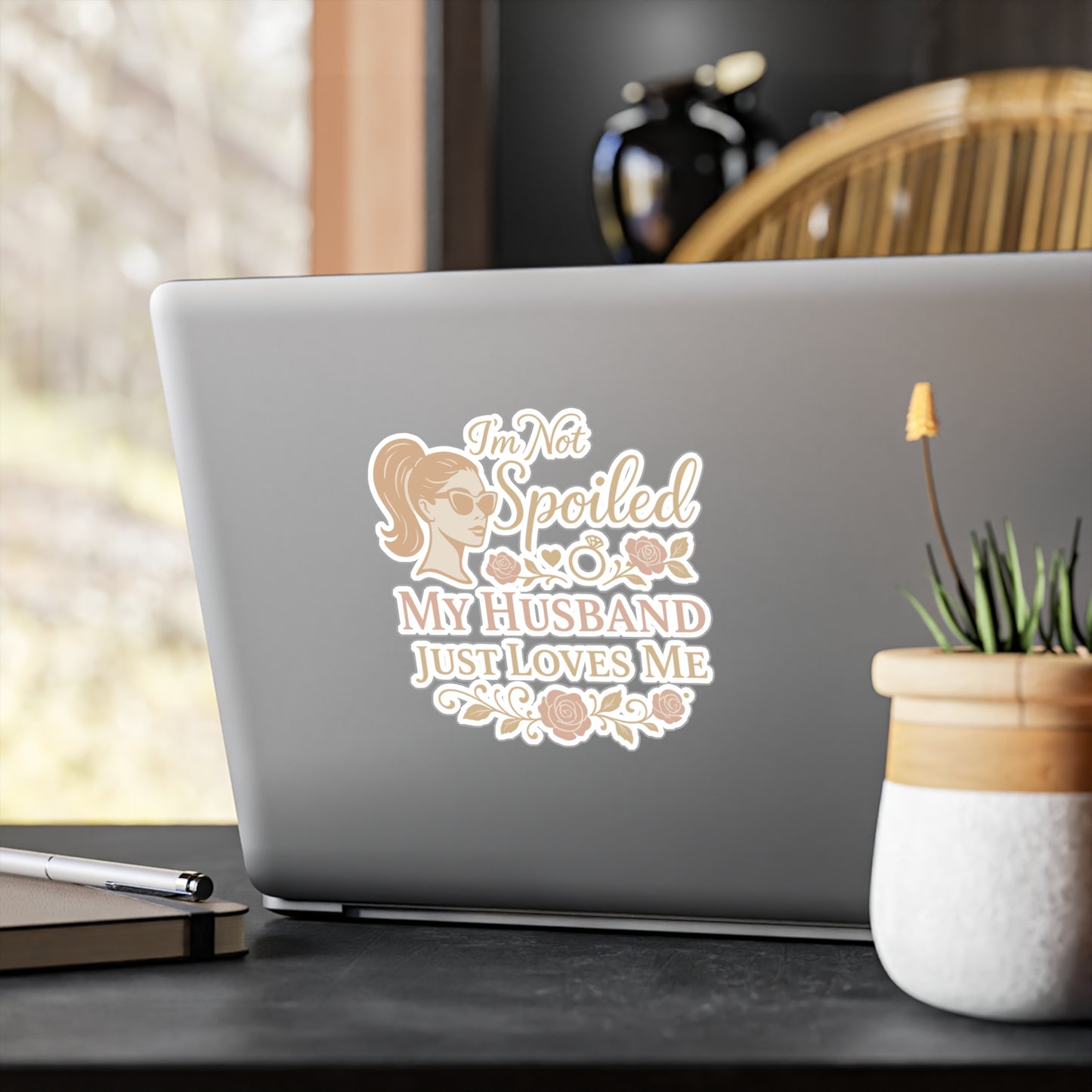 Wife Sticker – "I'm Not Spoiled My Husband Just Loves Me" Decals, Perfect for Laptop or Water Bottle, Cute Pampered Missus Gift, Waterproof Vinyl