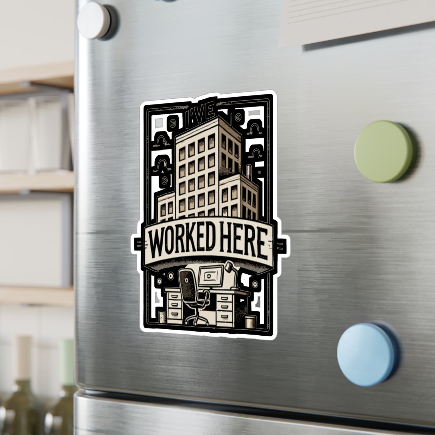 I’ve Worked Here - Office Sticker for Car Window Laptop Sticker. Water Bottle Sticker, Vinyl Work Decal, Humor Sticker - Office Gift