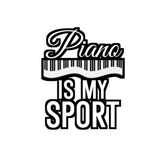 Piano is my Sport - Drums Sticker for Wall, Laptop, Window, Truck, Car Drums Gift Vinyl Drummer Decal Sticker