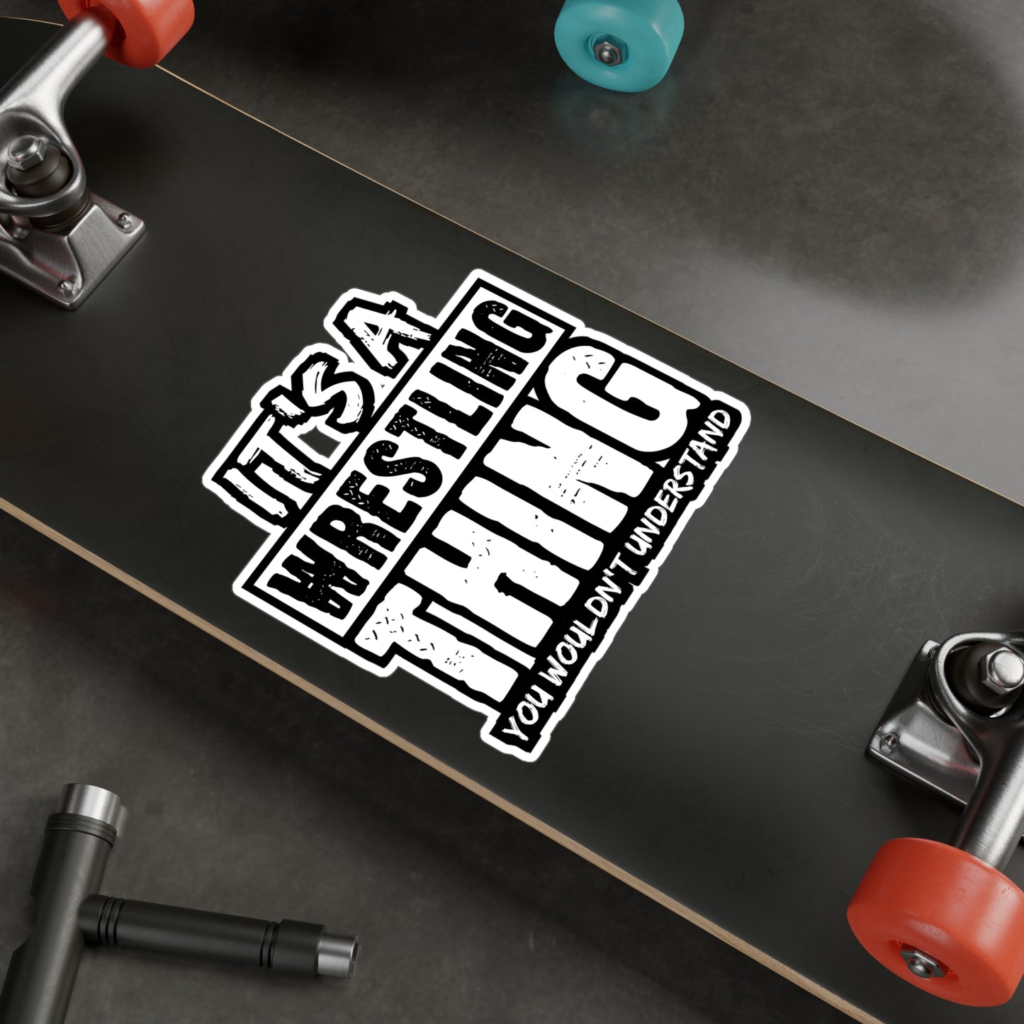 It's A Wrestling Thing You Wouldn't Understand - Wrestle Sticker for Laptop Sticker. Water Bottle Sticker, Vinyl Wrestling Decal - Wrestle Gift