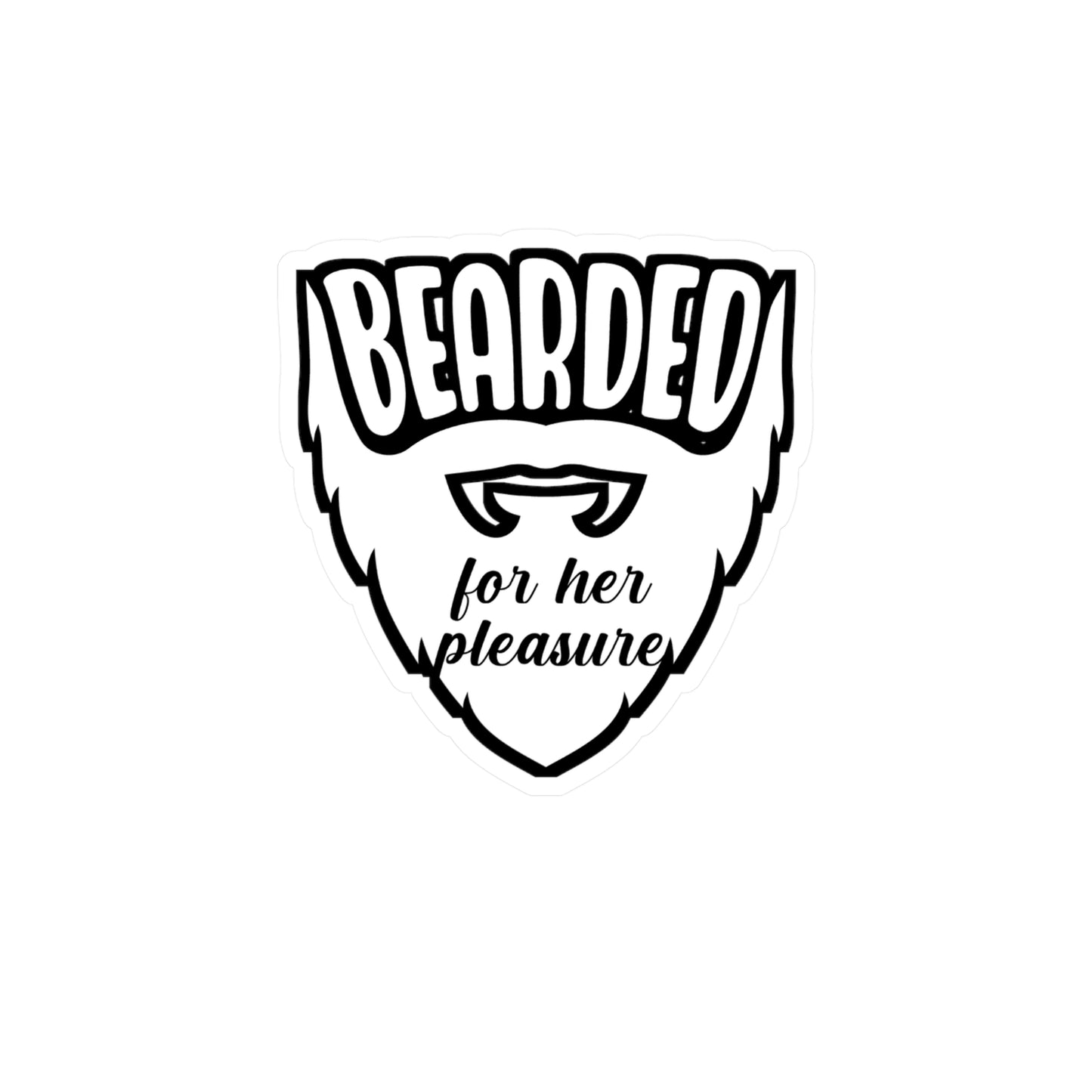 Bearded For Her Pleasure - Beard Sticker for Car Window Laptop Sticker. Water Bottle Sticker, Vinyl Bearded Decal, Man Sticker - Beard Gift