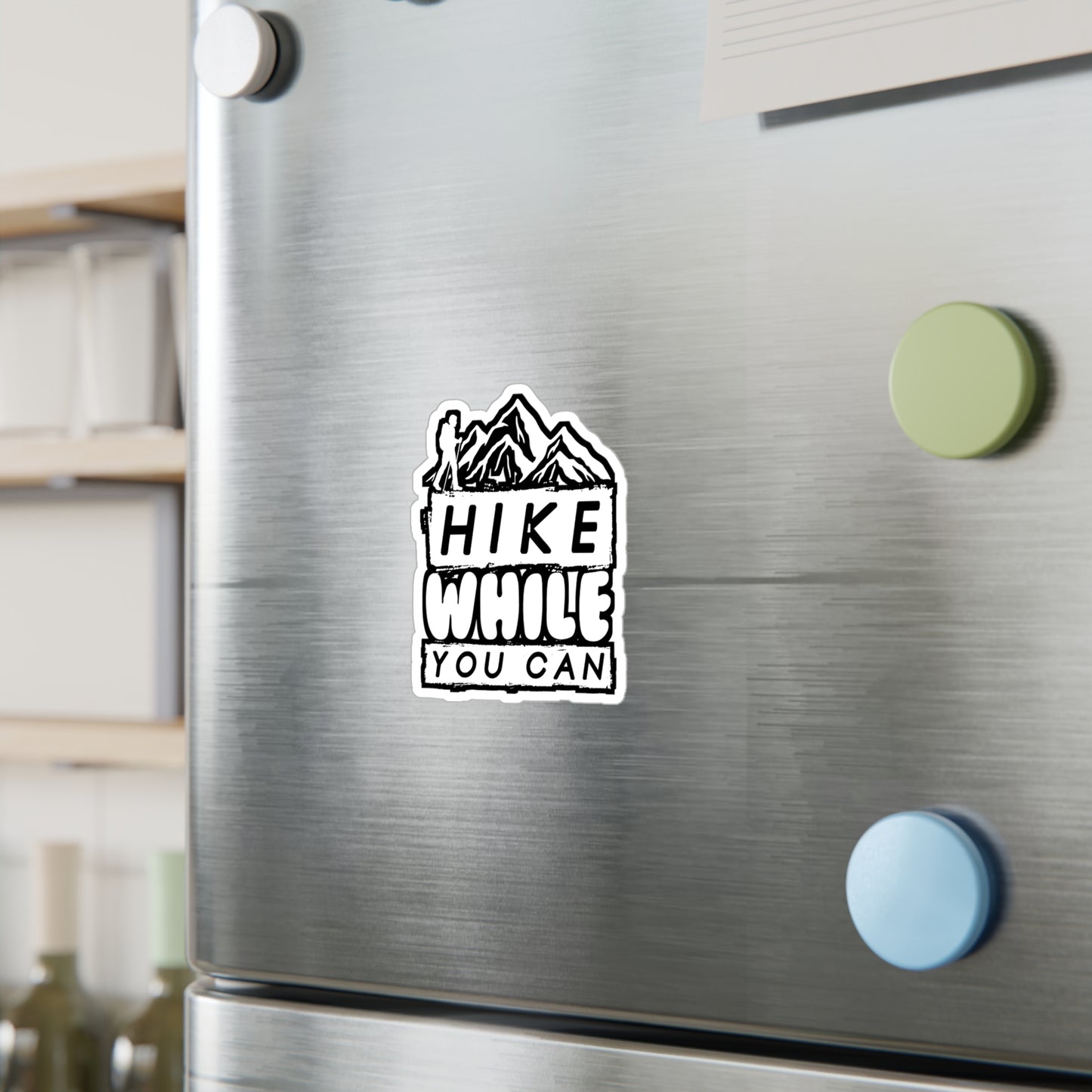Hike While You Can - Hiking Sticker for Laptop Sticker. Water Bottle Sticker, Vinyl Hiker quote Decal - Hiking Gift