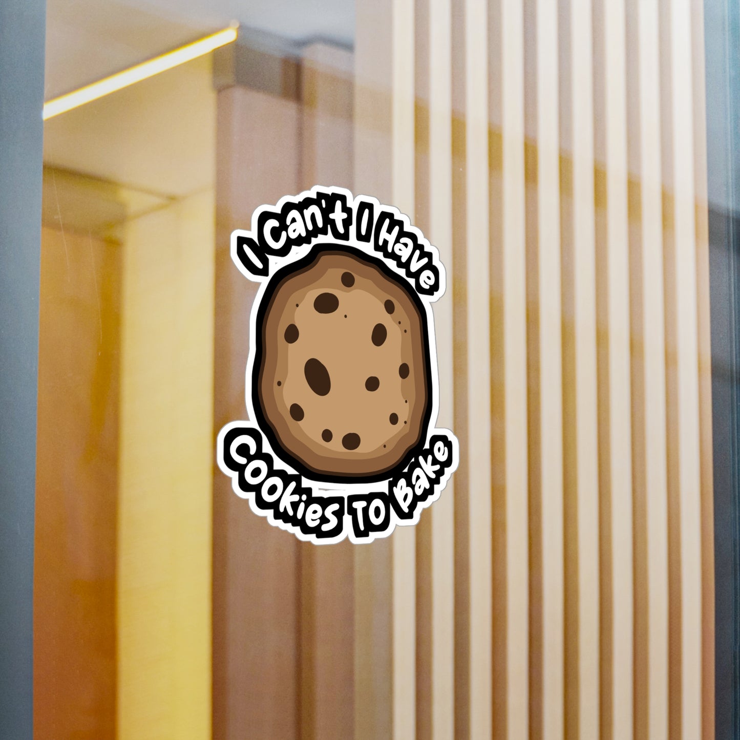 I Can't I Have Cookies To Bake - Baking Sticker for Laptop Sticker. Water Bottle Sticker, Vinyl Whisk Decal - Baking Gift
