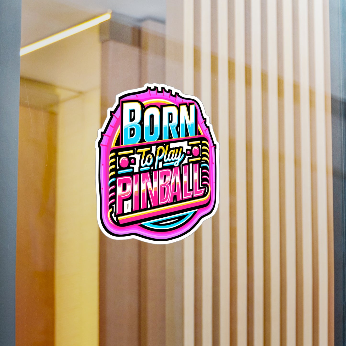 Born To Play Pinball – Vinyl Sticker for Car Window, Laptop & Water Bottle | Spring Pinball Gift, Fun Arcade Ball Decal