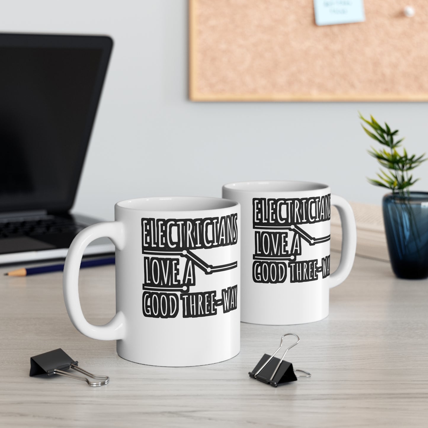 Electricians Love A Good Three Way - Electrician Mug for Coffee 11oz. Electrician Cup, White ceramic, Stripper Mug - Electrician Gift