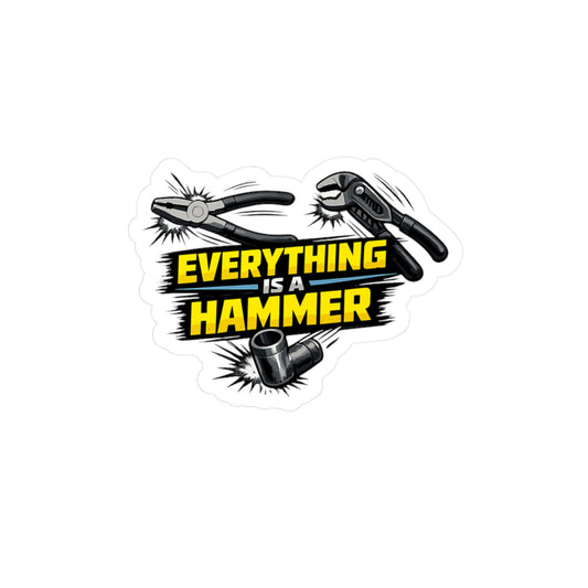 Electrician Sticker “Everything Is a Hammer” Funny Vinyl Waterproof Decals for Laptop, Water Bottle Cable Wire Stripper Theme