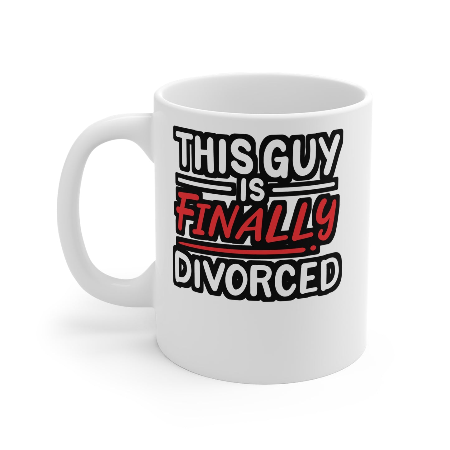 Divorced - Divorcee Mug for Coffee 11oz. Divorcee Cup, White ceramic, Divorced Mug, Ex-wife Tea Cup - Divorcee Gift