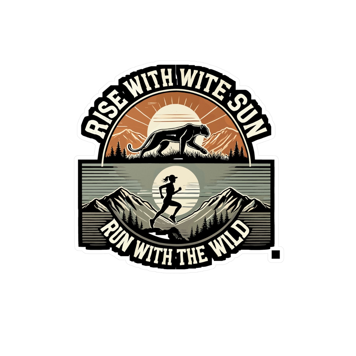 Rise with the Sun Run with the Wild - Trail running Sticker for Laptop Sticker. Water Bottle Sticker, Vinyl Hiking Decal - Trail running Gift