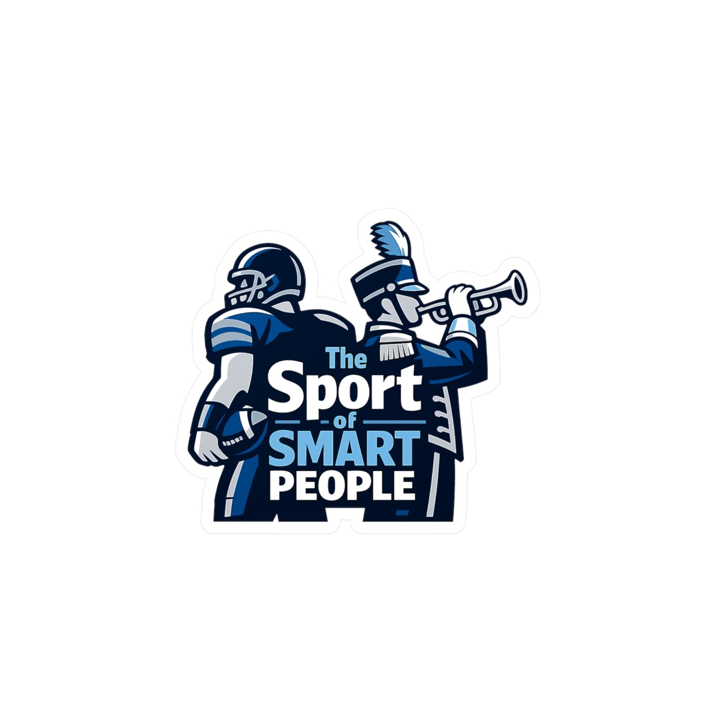 Marching Band Sticker "The Sport of Smart People" Vinyl Waterproof decals for Laptop Water Bottle Drummer Band Director Mellophone