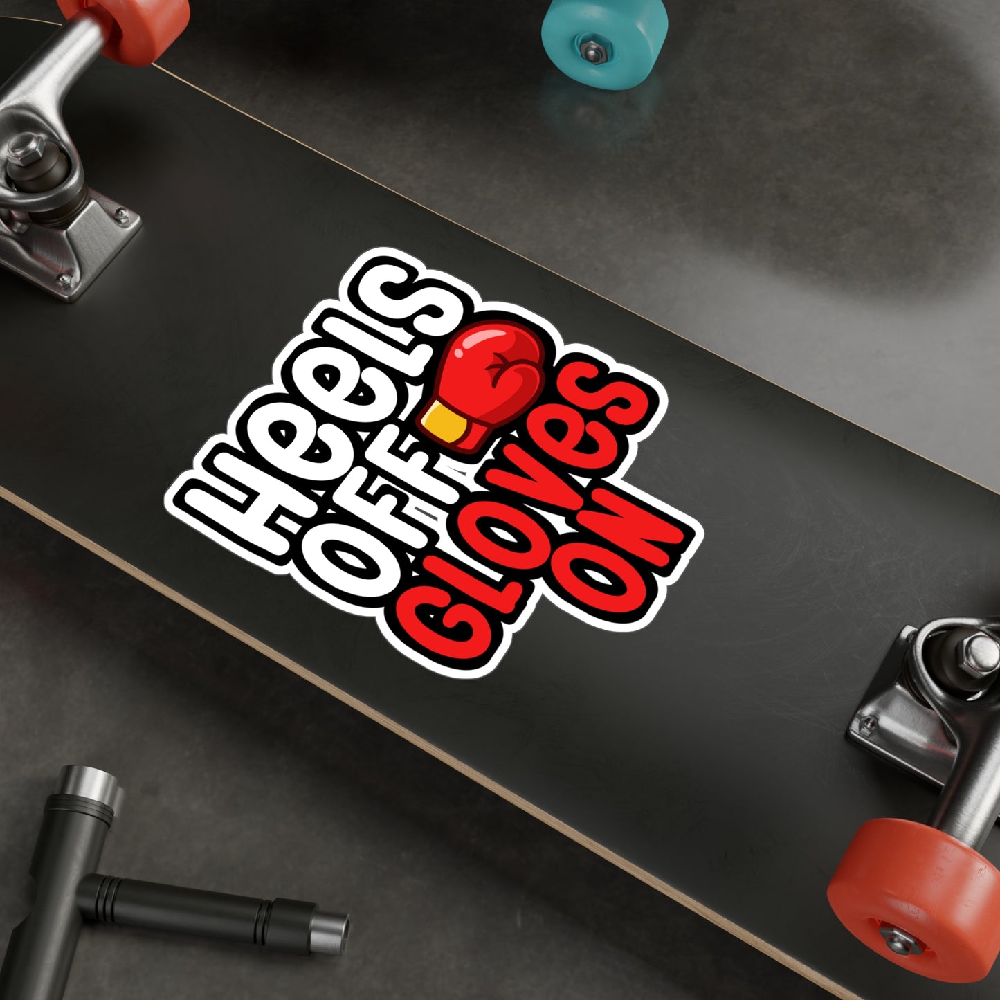 Heels Off Gloves On - Karate Sticker for Wall, Laptop, Window, Truck, Car Karate Gift Vinyl Material arts Decal Sticker