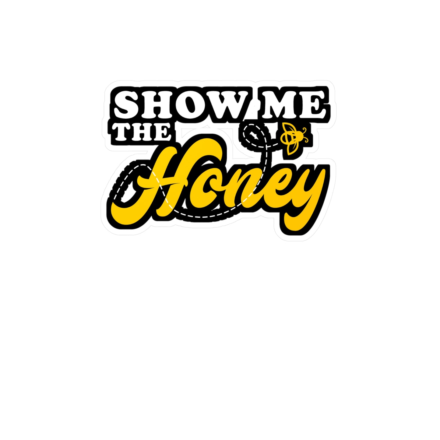 Show Me The Honey | Honeybee Sticker | Queen Decals | Crown Laptop Sticker | Honeybee Gift | Queen Gift