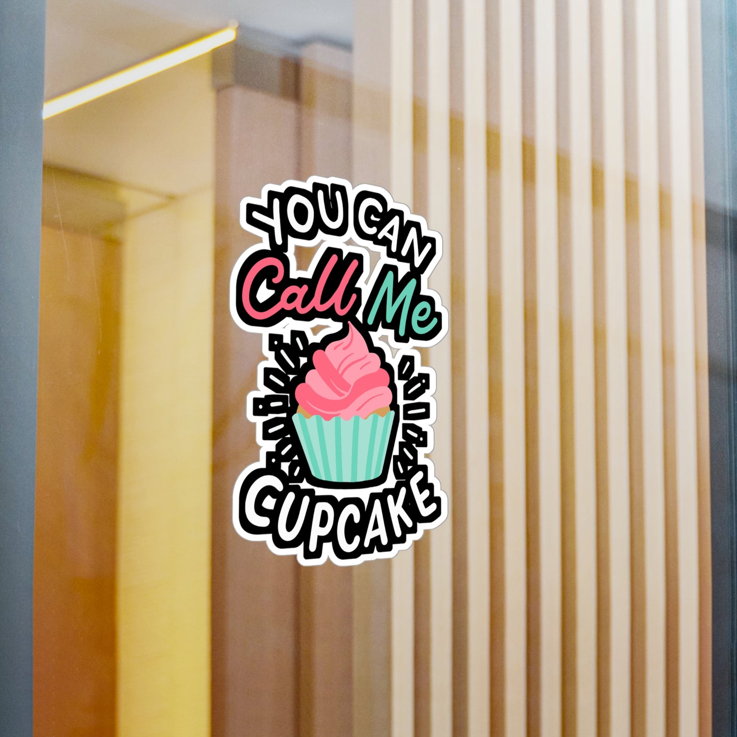 You Can Call Me Cupcake - Cupcake Sticker for Laptop Sticker. Water Bottle Sticker, Vinyl Muffin Decal - Cupcake Gift