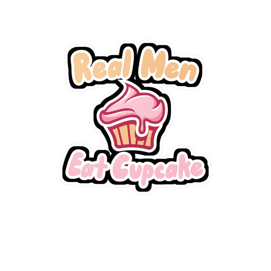 Real Men Eat Cupcake - Baker Sticker for Wall, Laptop, Window, Truck, Car Baker Gift Vinyl Baking Decal Sticker