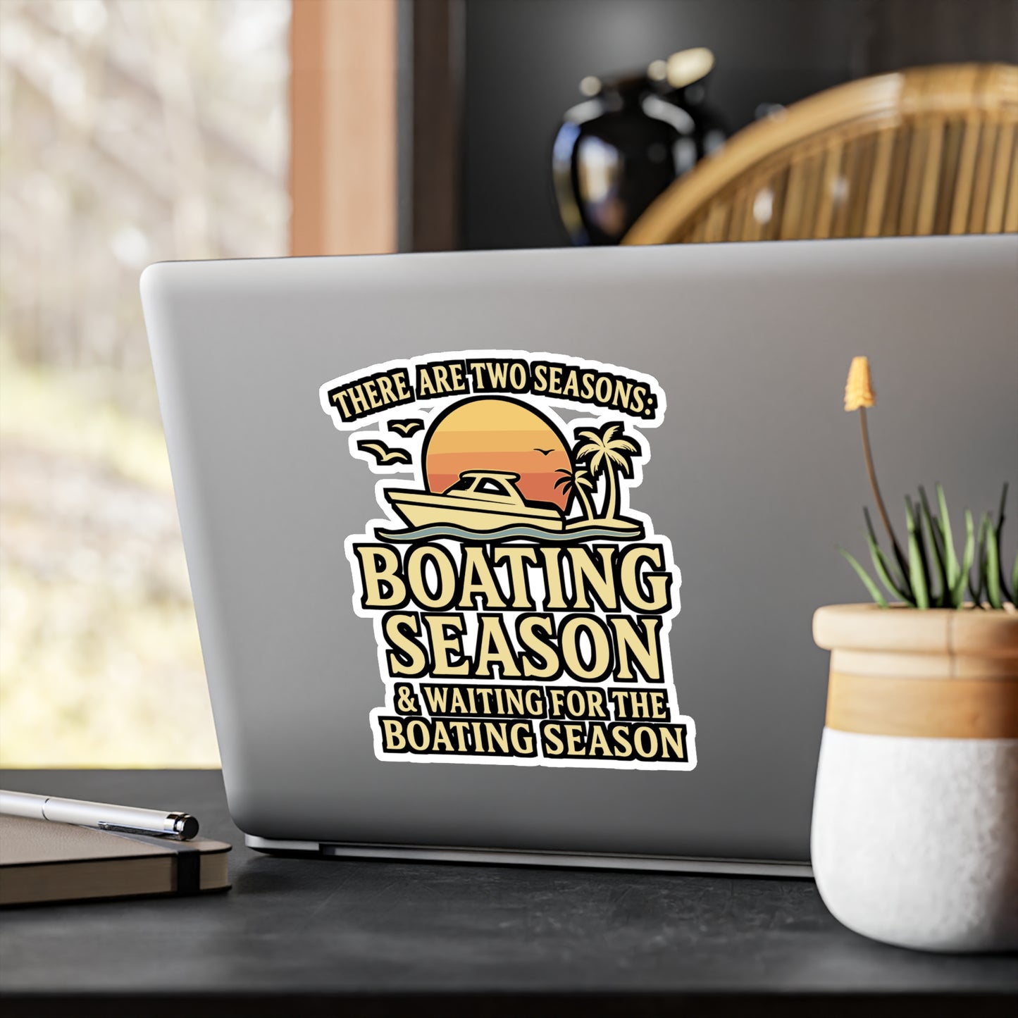 Boating Sticker - "There Are Two Seasons: Boating Season, Waiting For The Boating Season" Vinyl Decals for Yacht, Boat, Laptop, Waterproof