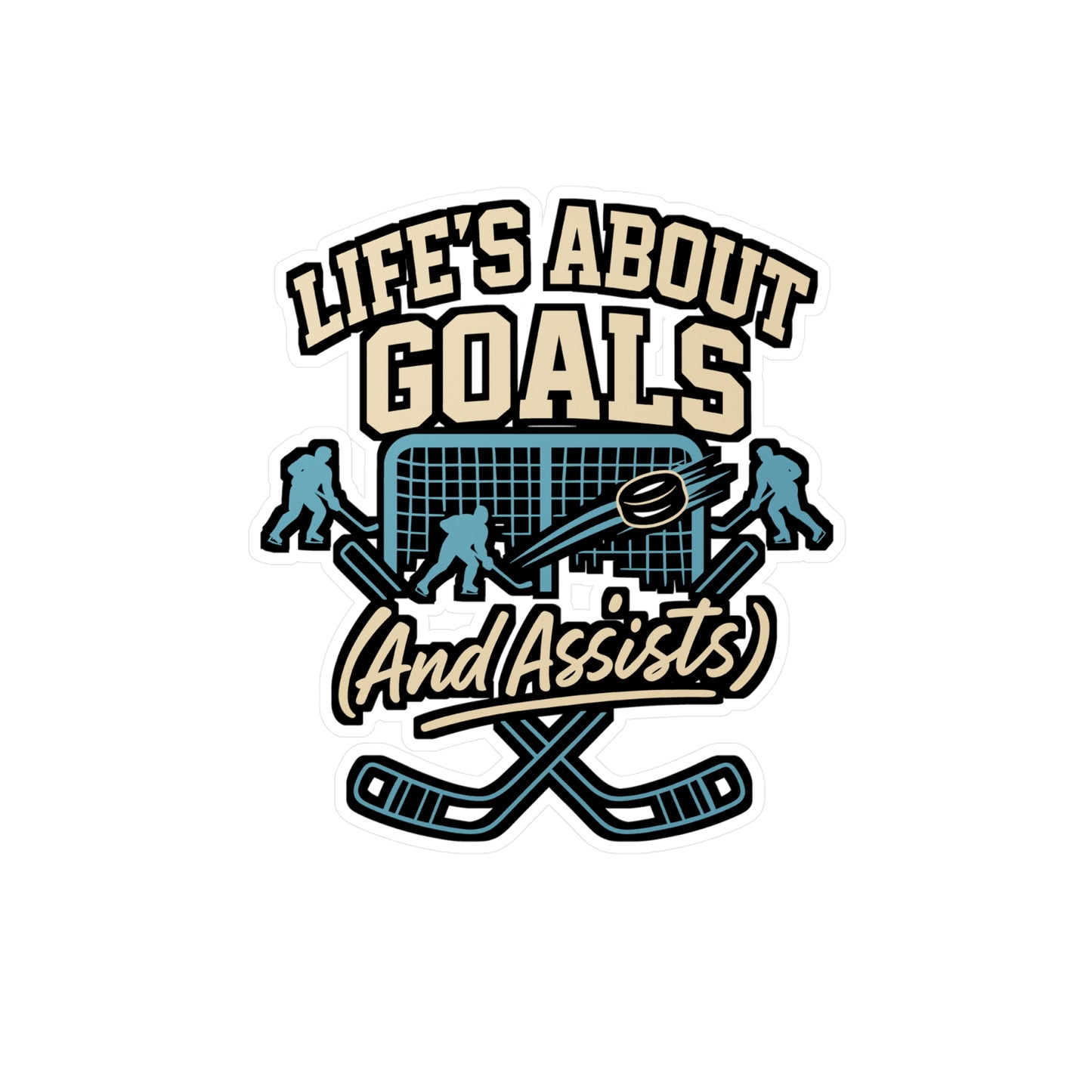 Life's About Goals (And Assists) – Ice Hockey Sticker for Laptop or Water Bottle | Goalie Vinyl Decal, Funny Hockey Gift