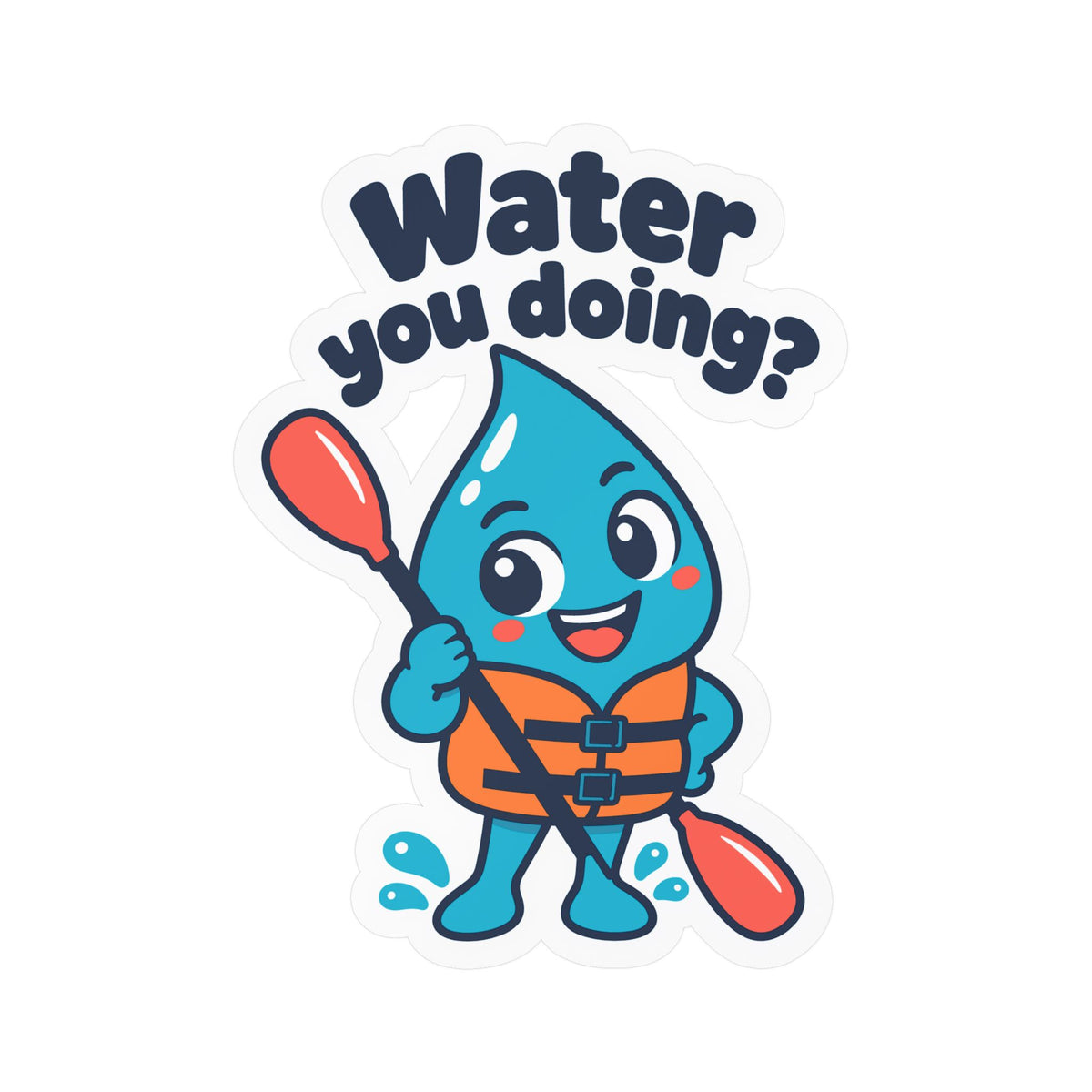 Kayak Sticker "Water you doing?" – Funny Kayaking and Rowing Decals for a Kayaker's Laptop or Water Bottle