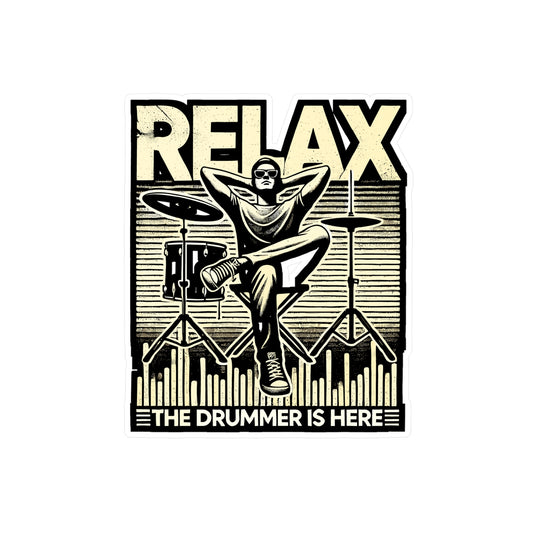 Relax The Drummer Is Here - Drummer Sticker for Laptop Sticker. Water Bottle Sticker, Vinyl Drumming Decal - Drummer Gift