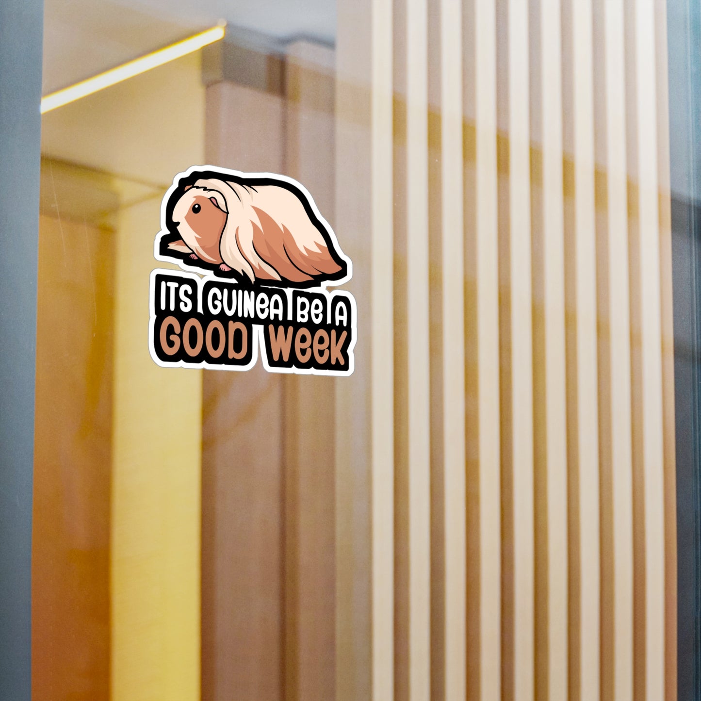 Its guinea be a good week - Guinea pig Sticker for Wall, Laptop, Window, Truck, Car Guinea pig Gift Vinyl Guinea pig dad Decal Sticker