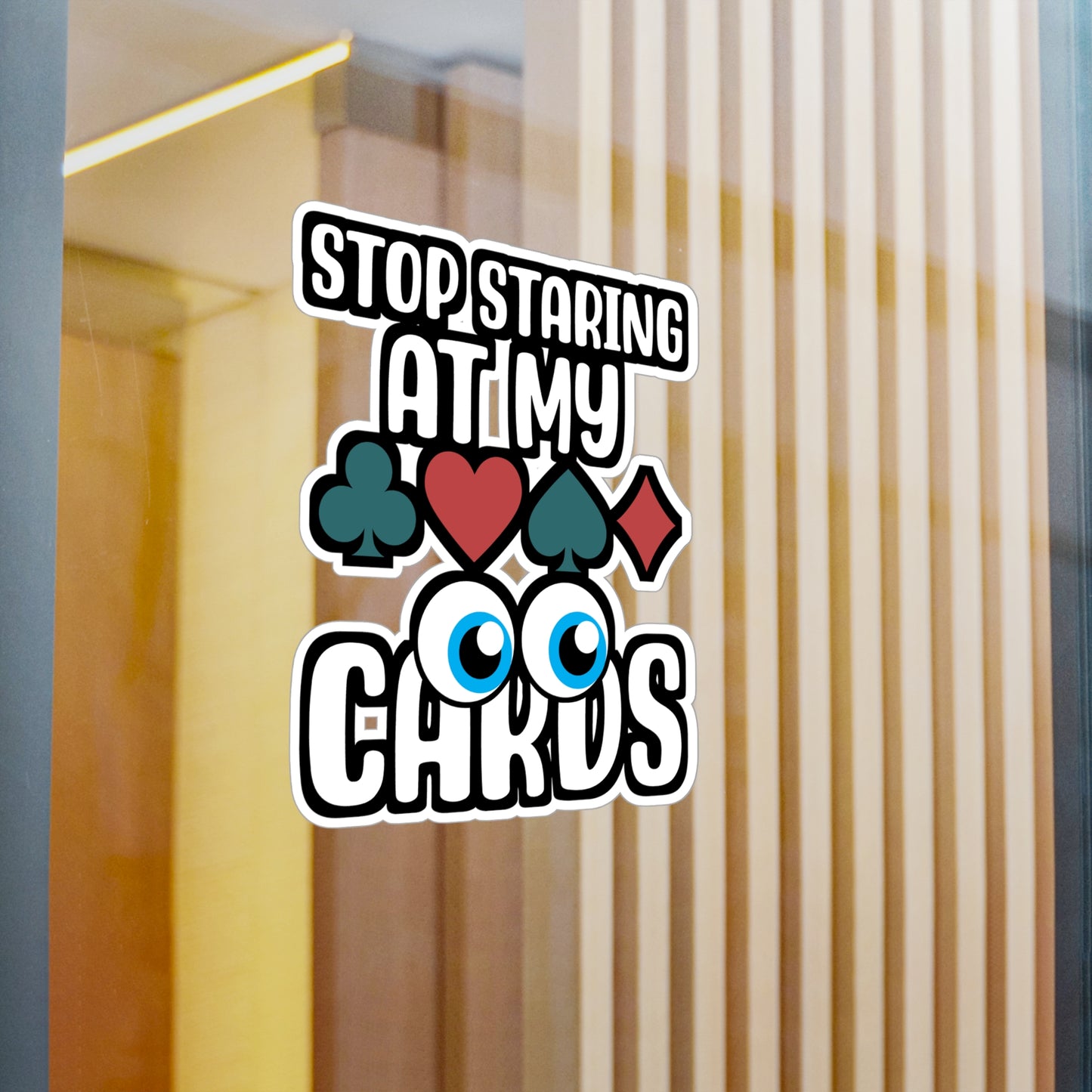 Stop Staring at my Cards.png - Poker Sticker for Laptop Sticker. Water Bottle Sticker, Vinyl Bluff Decal - Poker Gift