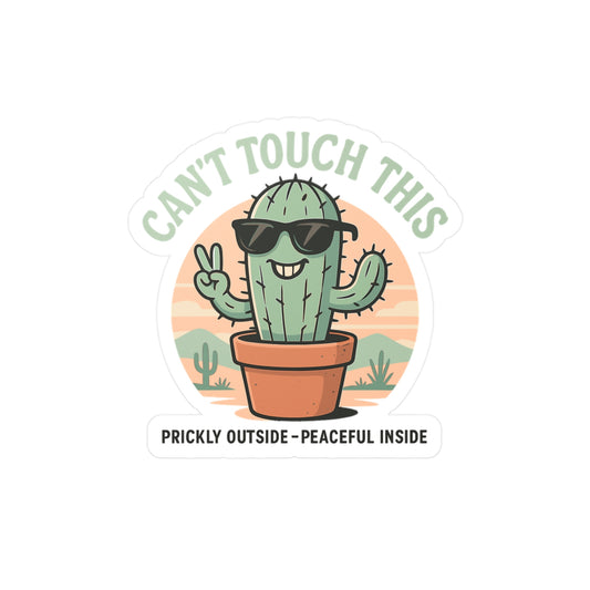 Can't Touch This – Cactus Sticker for Laptop or Water Bottle – Funny Gift for Plant Lovers & Teens