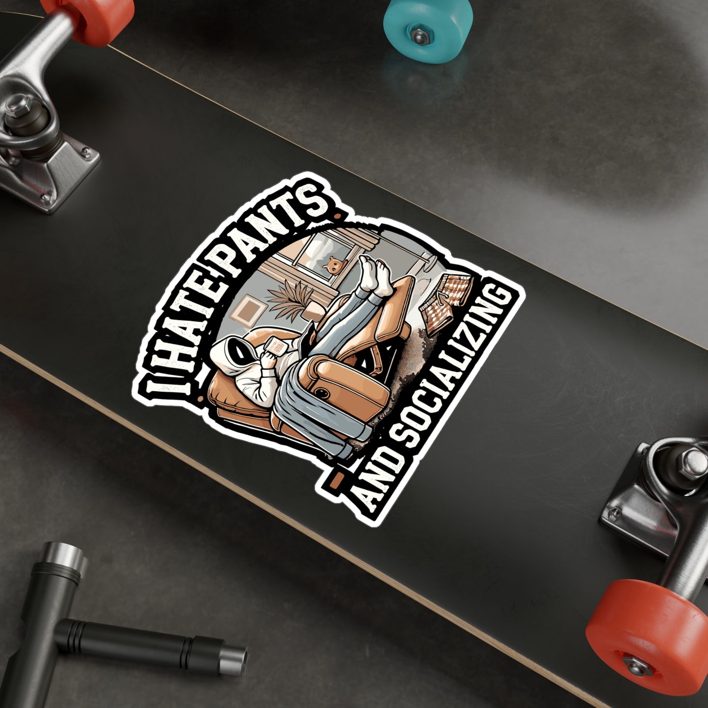 I Hate Pants And Socializing - Introvert Sticker for Laptop Sticker. Water Bottle Sticker, Vinyl Hate pants Decal - Introvert Gift