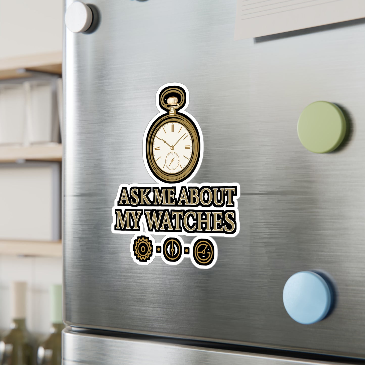 Ask Me About My Watches - Watch Collector Sticker for Laptop, Water Bottle - Gift for Watch Lovers and Enthusiasts